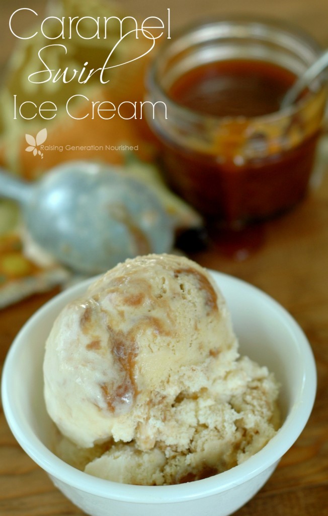 Caramel Swirl Ice Cream Raising Generation Nourished