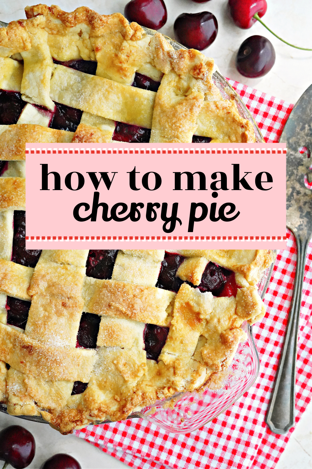 How to Make Cherry Pie