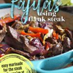 The Best Flank Steak Fajitas