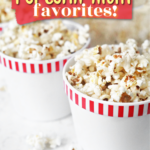 Our Popcorn Night Favorites!