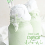 Copycat Shamrock Shake {Using Real Food Ingredients!}